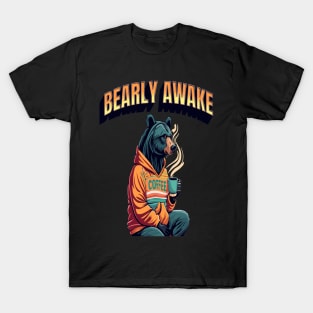 Bearly Awake T-Shirt